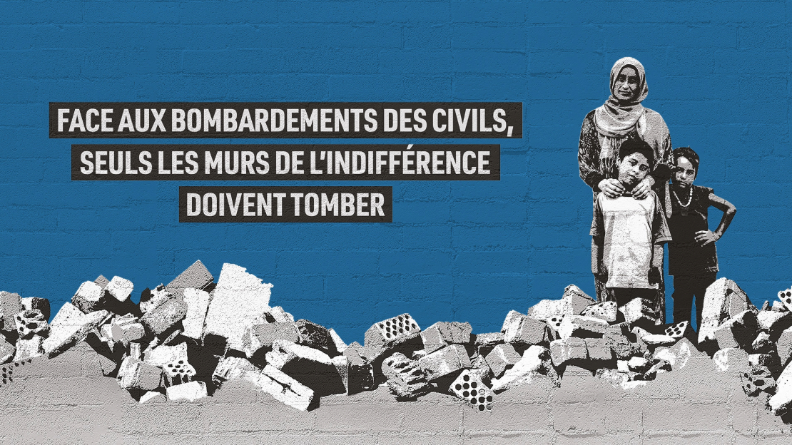 Face aux bombardements des civils, seuls les murs de l'indifférence doivent tomber